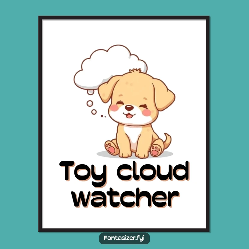 Funny Puppy Cloud Poster: Toy Daydreams, Whimsical Wall Decor Gift