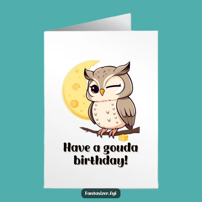Free Printable Birthday Card: Funny Owl Moon Cheese Humor Downloadable Gift