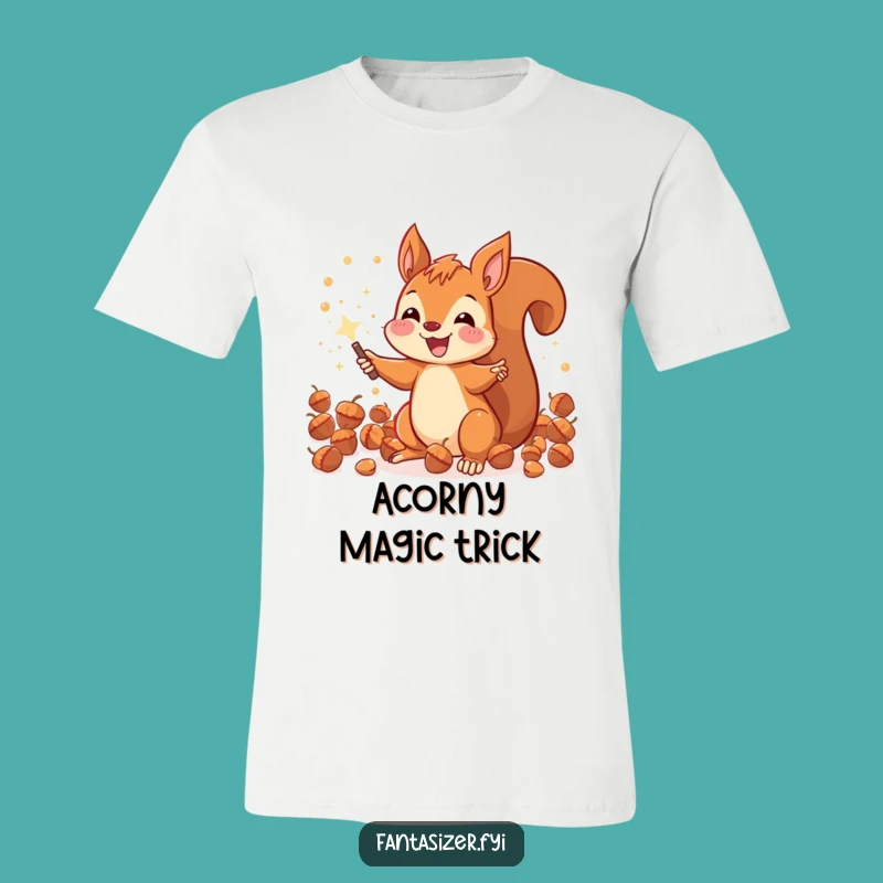 Funny Squirrel Magic Tee - Enchanting Acorn T-Shirt Gift
